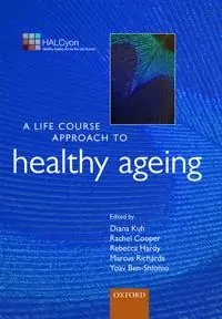 A life course approach to healthy ageing